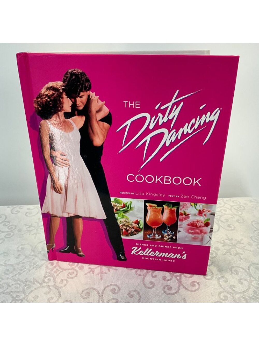 The Dirty Dancing Cookbook: Dishes & Drinks From‎ Kellermans Mountain House